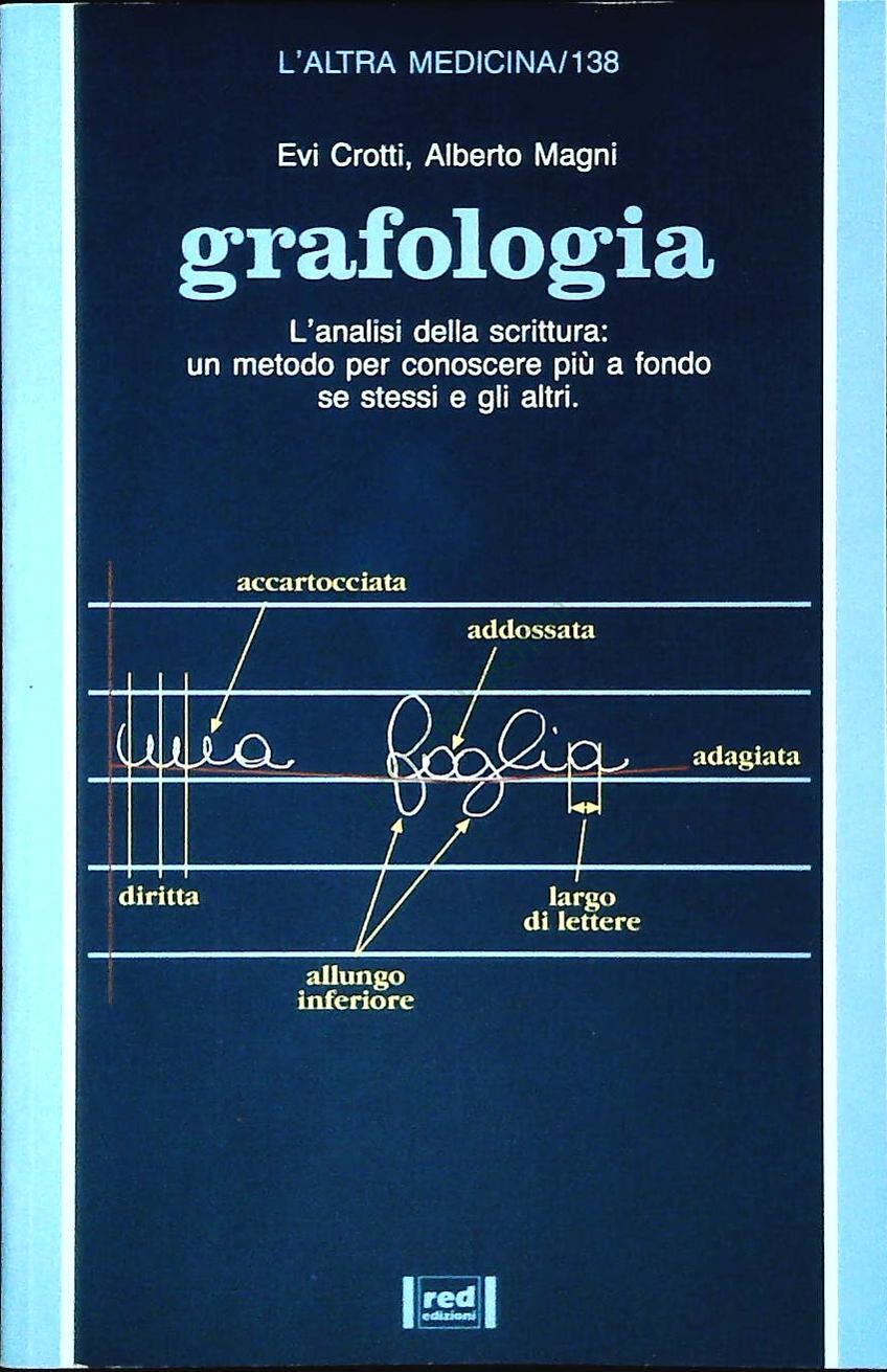 GRAFOLOGIA - EVI CROTTI-ALBERTO MAGNI