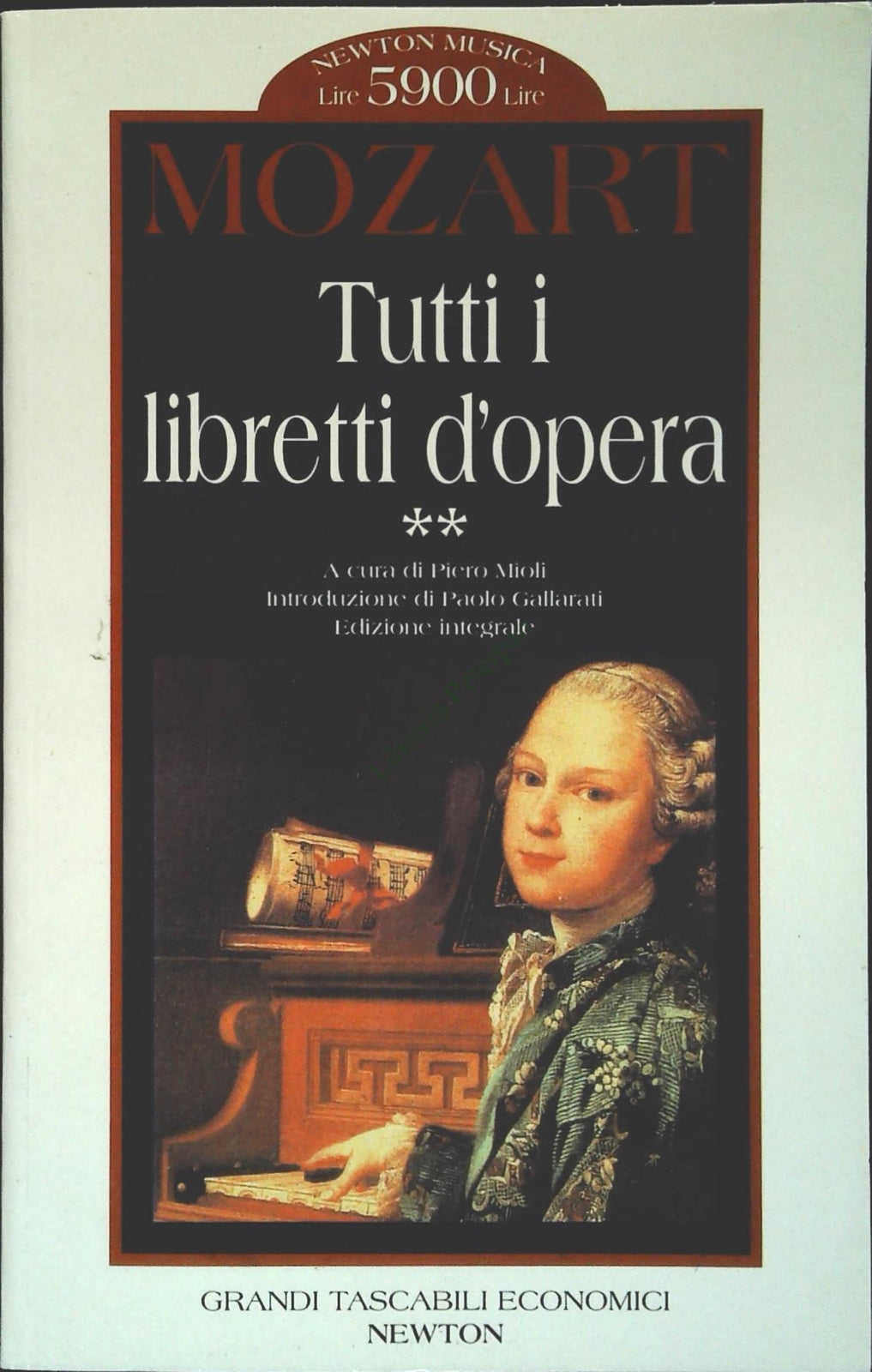 MOZART. TUTTI I LIBRETTI D'OPERA - VOLUME SECONDO