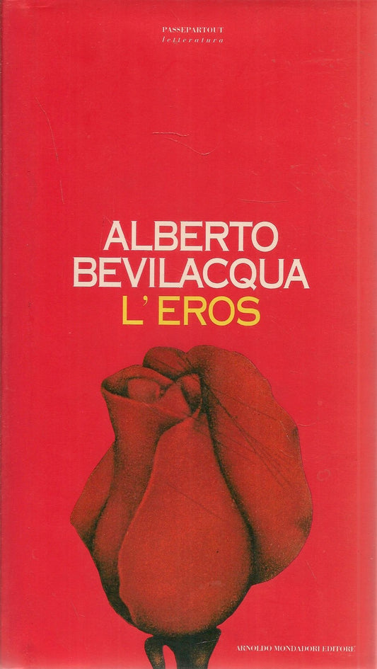 L'EROS - ALBERTO BEVILACQUA - ED. MONDADORI 1994
