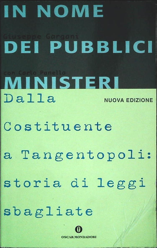 IN NOME DEI PUBBLICI MINISTERI-GIUSEPPE GARGANI-MONDADORI 2001-OUTLET DEL LIBRO