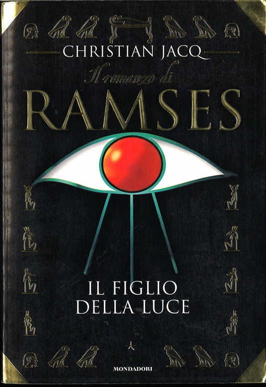 IL ROMANZO DI RAMSES - IL FIGLIO DELLA LUCE - CHRISTIAN JACQ