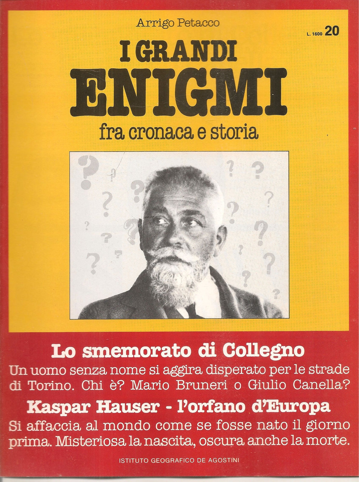 I GRANDI ENIGMI. FASCICOLO N. 20 - LO SMEMORATO DI COLLEGNAO - KASPAR HAUSER
