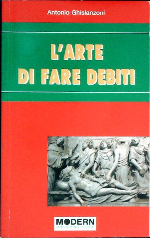 L'ARTE DI FAREDEBITI - ANTONIO GHISLANZONI