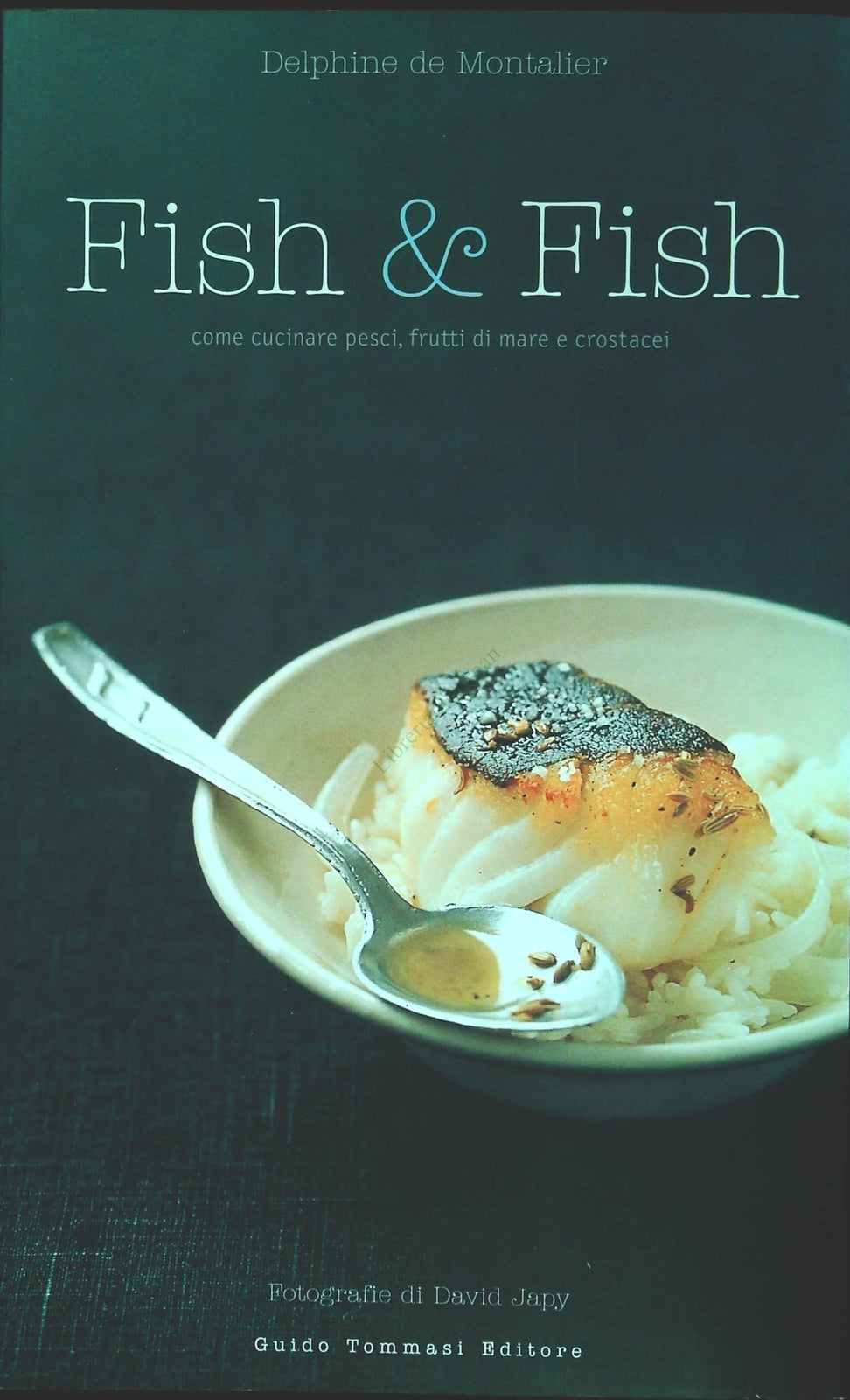 FISH AND FISH - DELPHINE DE MONTALIER