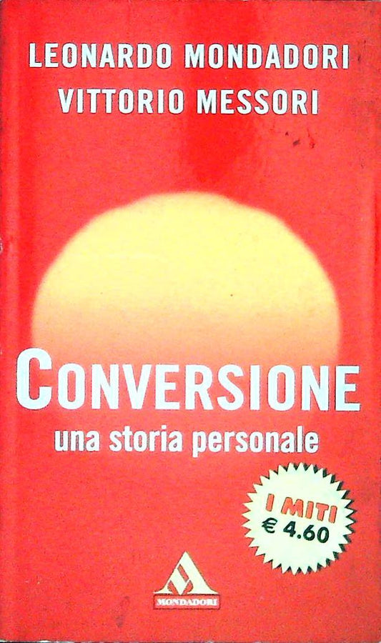 CONVERSIONE UNA STORIA PERSONALE - MONDADORI-MESSORI-MOND. 2003-OUTLET DEL LIBRO