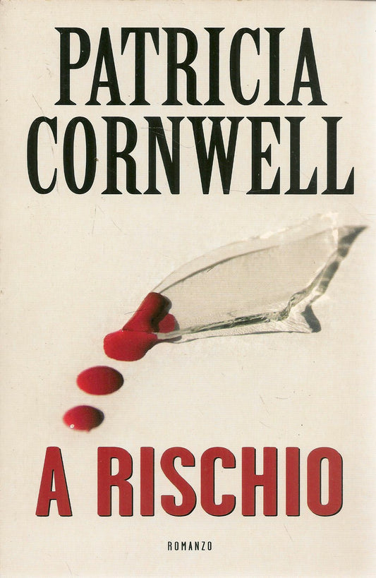 A RISCHIO - PATRICIA CORNWELL - MONDOLIBRI 2006 - OUTLET DEL LIBRO