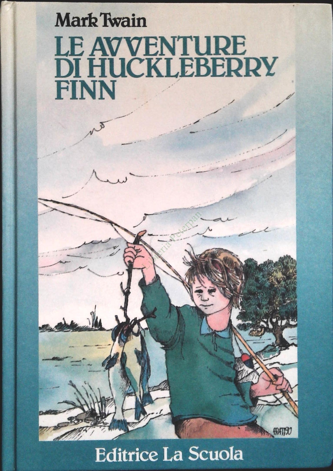 LE AVVENTURE DI HUCKLEBERRY FINN - MARK TWAIN - LA SCUOLA 1990