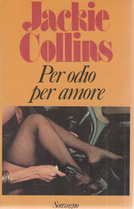 PER ODIO PER AMORE - JACKIE COLLINS