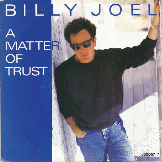 A MATTER OF TRUST - GETTING CLOSER # BILLY JOEL