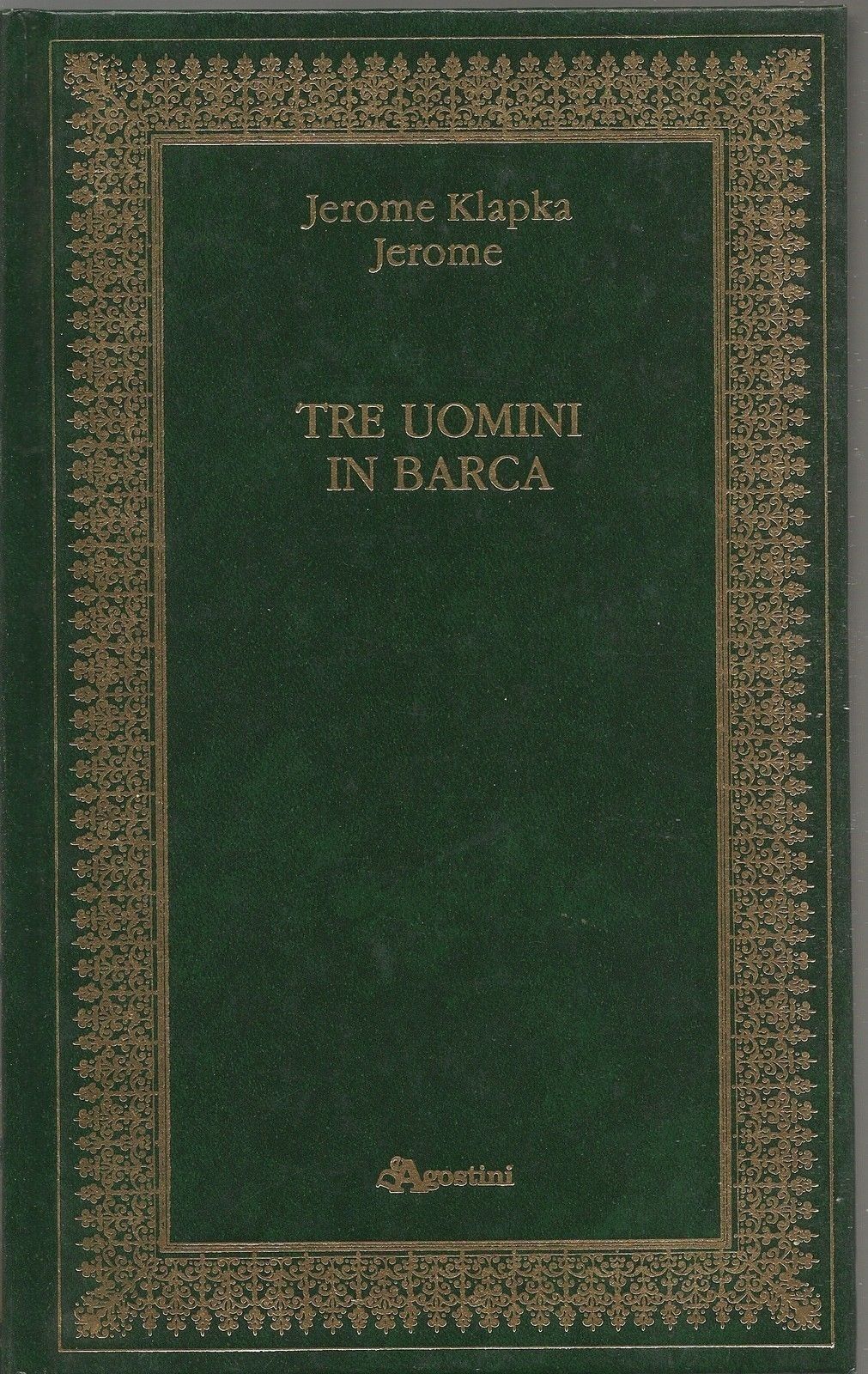 TRE UOMINI IN BANCA - JEROME KLAPKA JEROME - ED. DE AGOSTINI