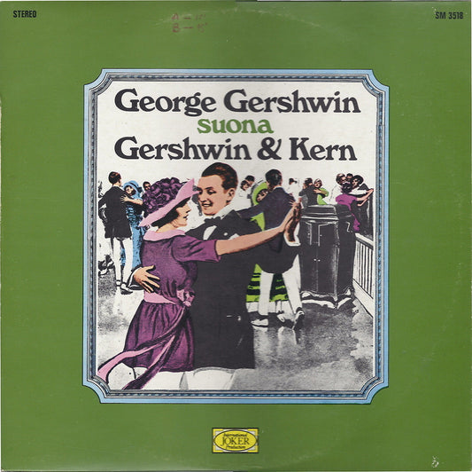 GEORGE GERSHWIN SUONA GERSHWIN e KERN - GEORGE GERSHWIN
