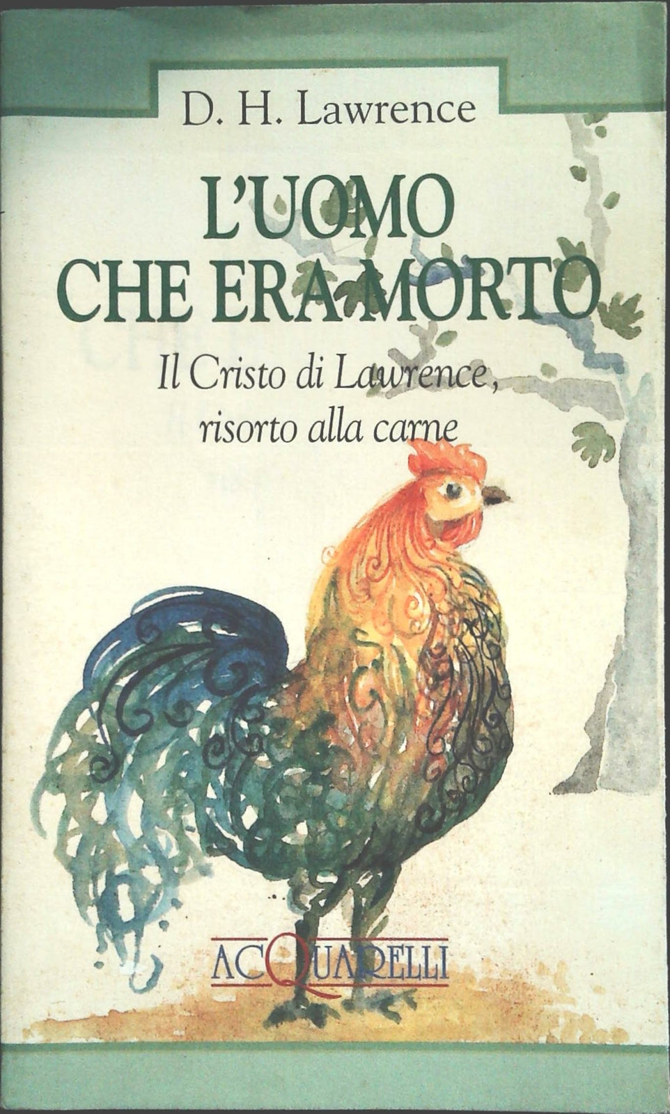 L'UOMO CHE ERA MORTO - D. H. LAWRENXE - ACQUARELLI 1994