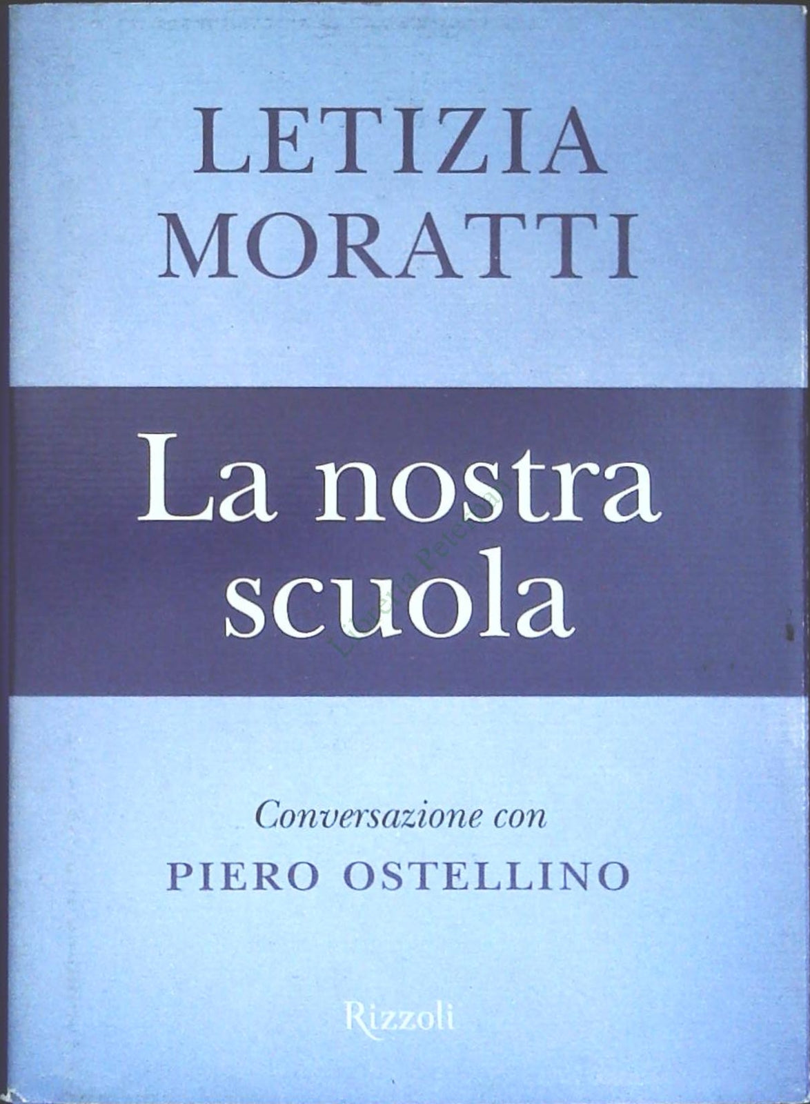 LA NOSTRA SCUOLA - LETIZIA MORATTI - RIZZOLI 2006 - OUTLET DEL LIBRO
