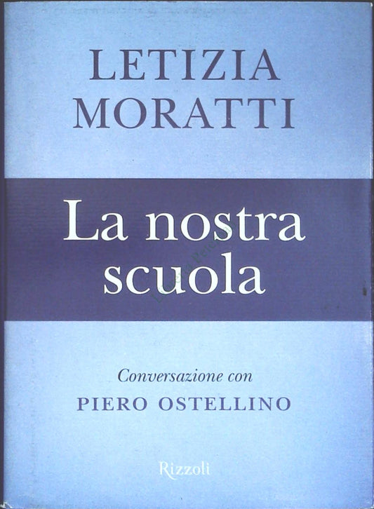 LA NOSTRA SCUOLA - LETIZIA MORATTI - RIZZOLI 2006 - OUTLET DEL LIBRO
