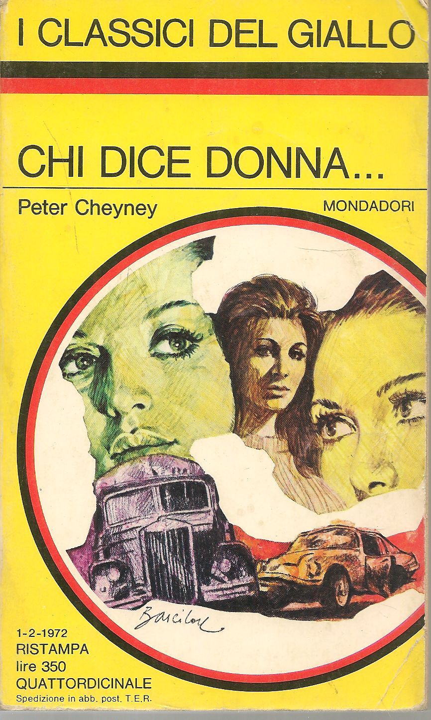 CHI DICE DONNA - PETER CHEYNEY - CLASSICI DEL GIALLO MONDADORI N. 131