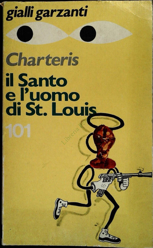 IL SANTO E L'UOMO DI ST. LOUIS - LESLIE CHARTERIS - GIALLI GARZANTI N. 101