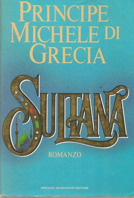 SULTANA - PRINCIPE MICHELE DI GRECIA
