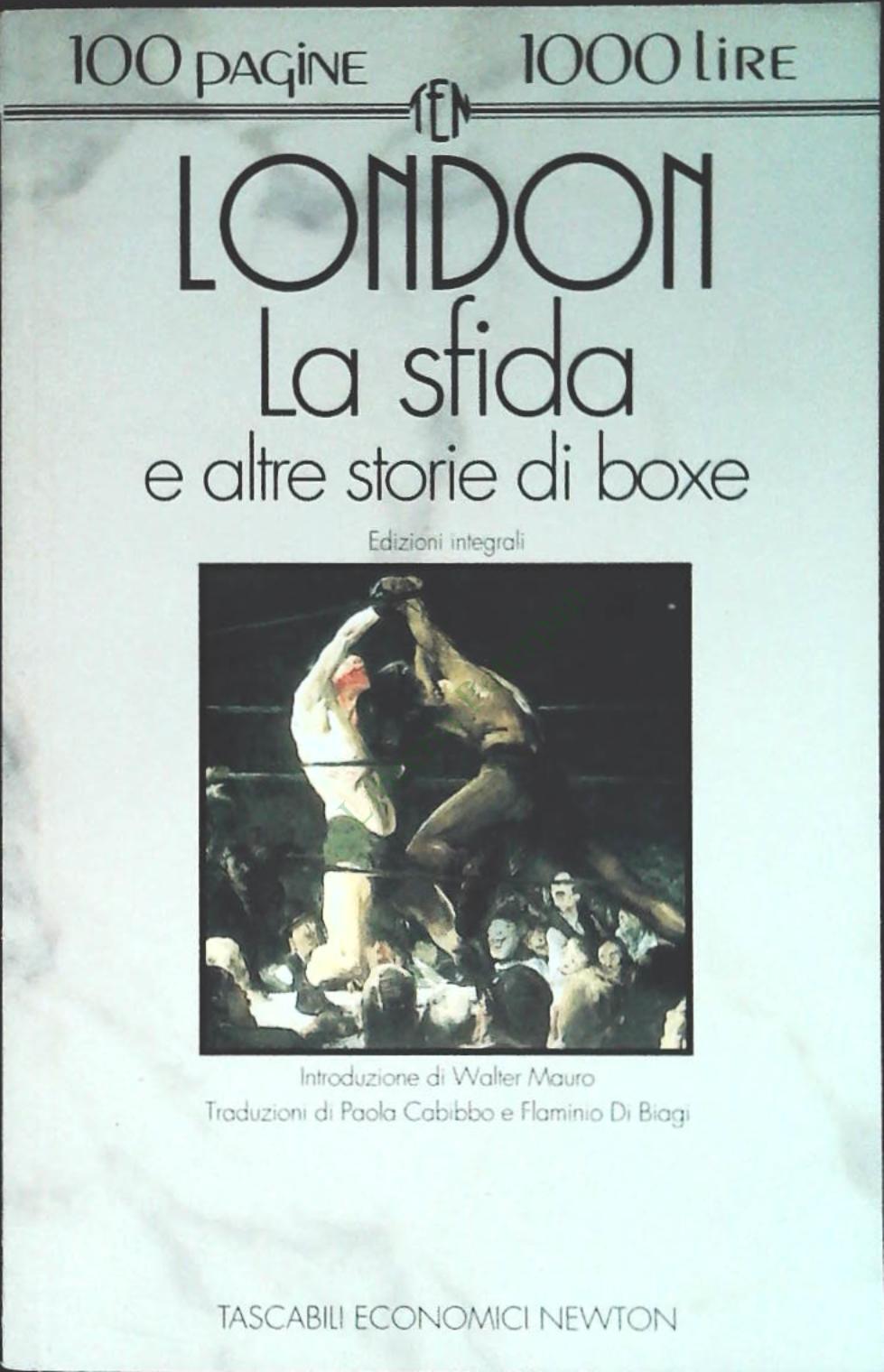 LA SFIDA E ALTRE STORIE DI BOX - JACK LONDON - NEWTON 1994 - OUTLET DEL LIBRO