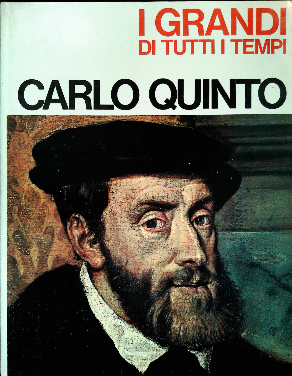 I GRANDI TUTTI I TEMPI - CARLO QUINTO - MONDADORI 1965