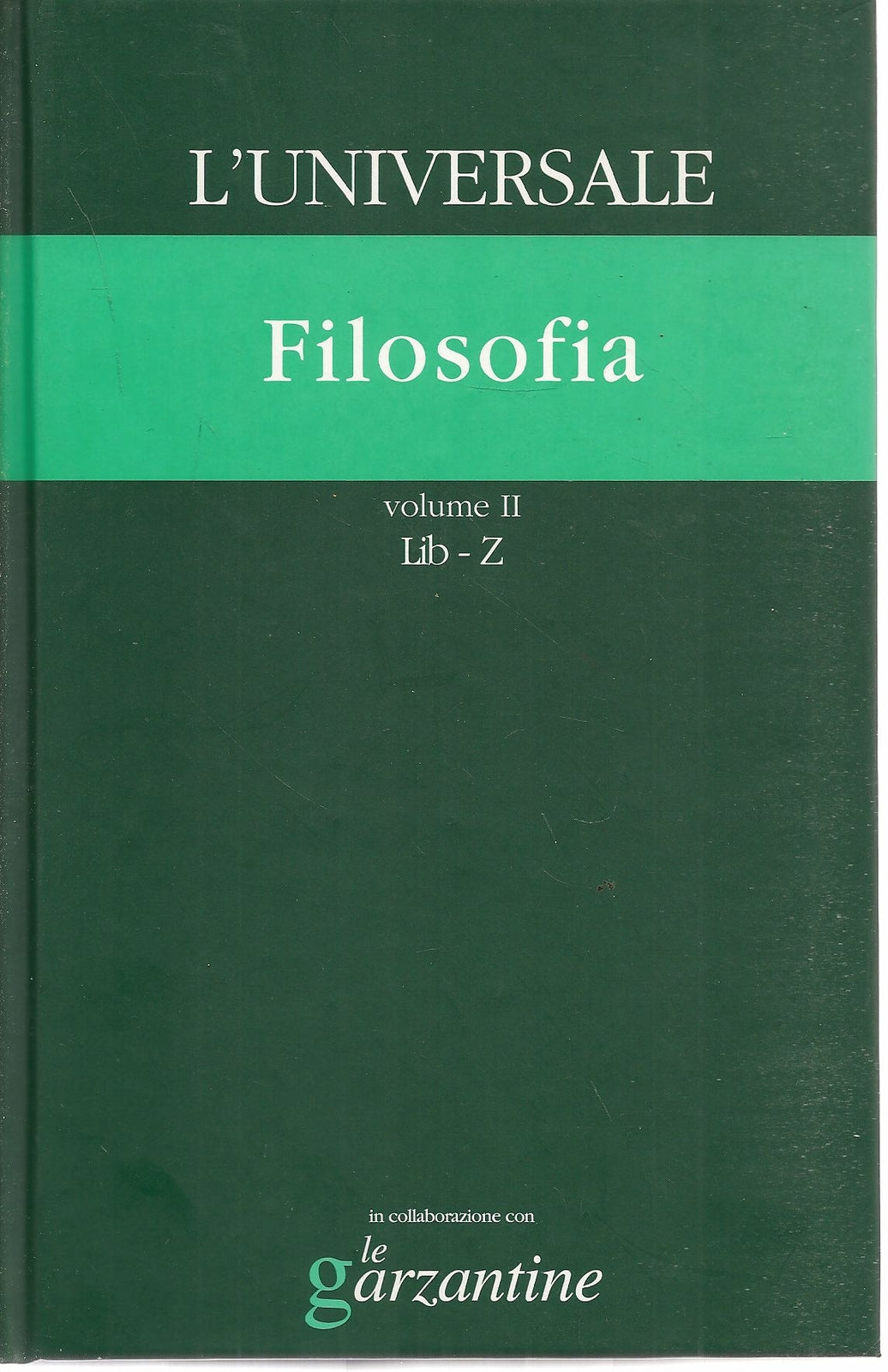 L'UNIVERSALE GRANDE ENCICLOPEDIA TEMATICA - VOL. 7 - FILOSOFIA VOL. 2 Lib-Z