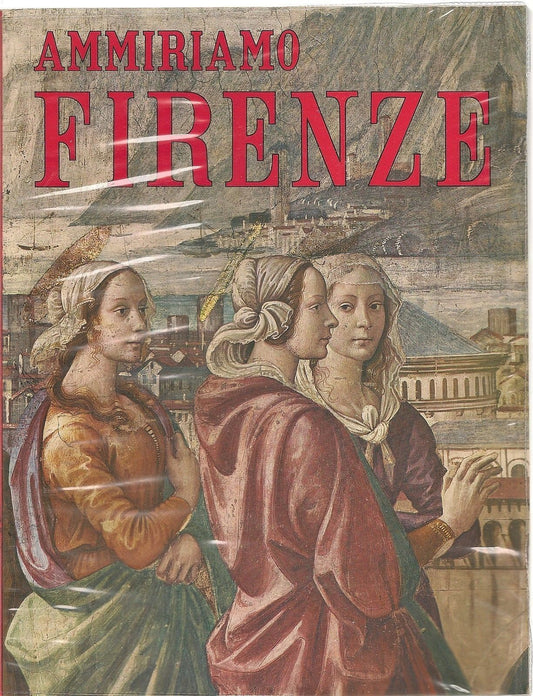 AMMIRIAMO FIRENZE - ROLANDO FUSI