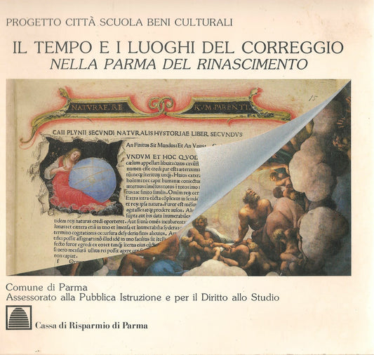 IL TEMPO E I LUOGHI DEL CORREGGIO NELLA PARMA DEL RINASCIMENTO