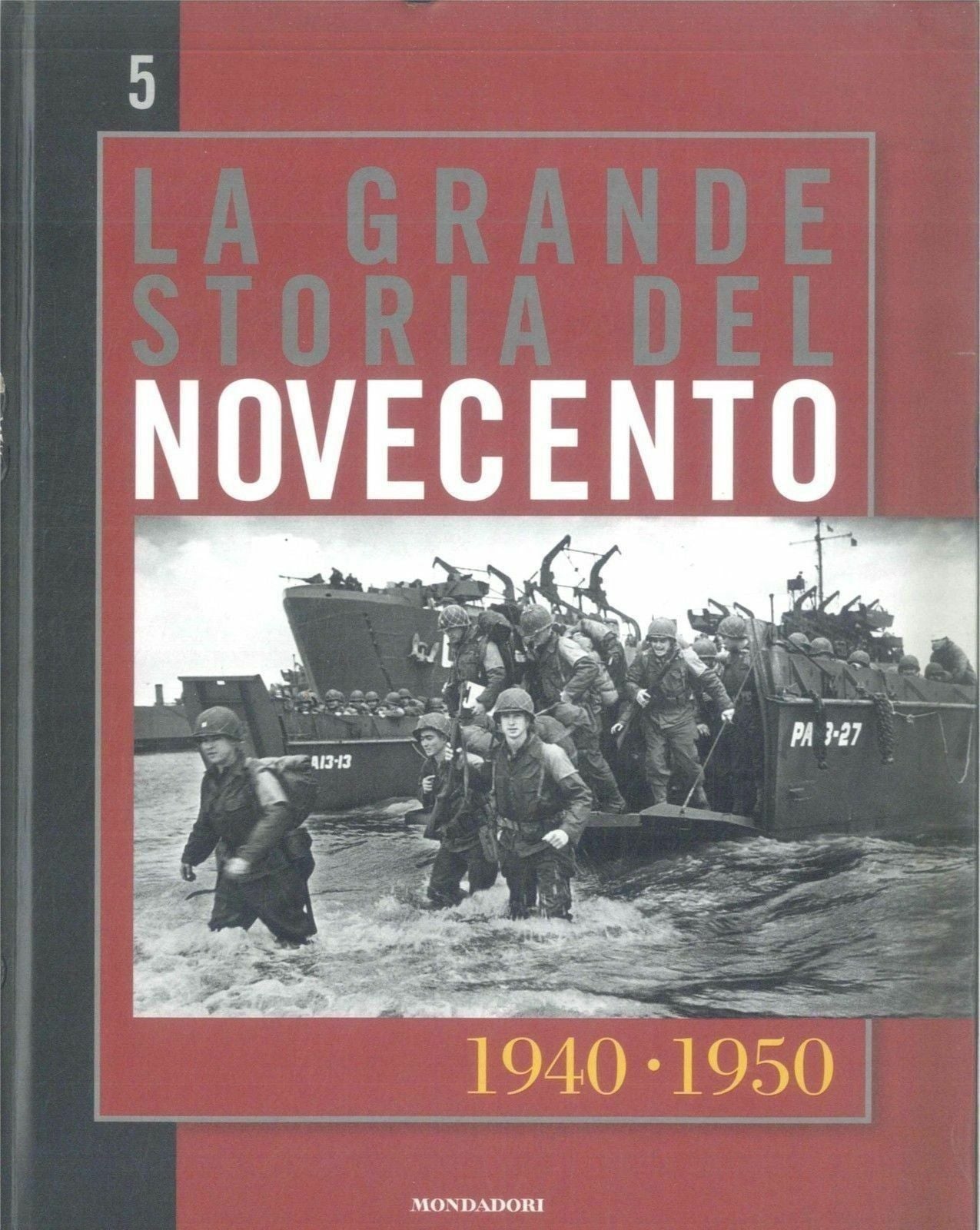 LA GRANDE STORIA DEL NOVECENTO 1940-1950 - VOL 5
