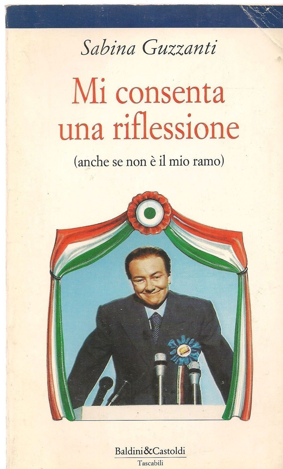 MI CONSENTA UNA RIFLESSIONE - SABIINA GUZZANTI - BALDINI 1994 - OUTLET DEL LIBRO