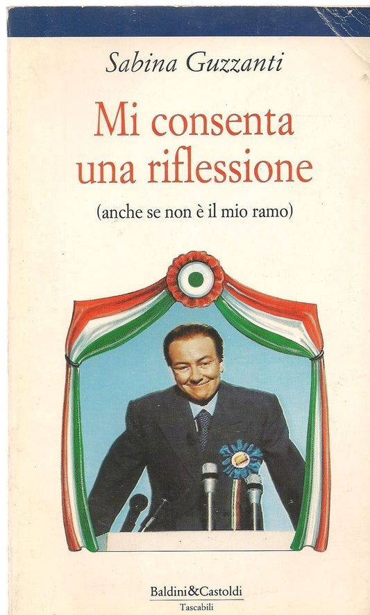 MI CONSENTA UNA RIFLESSIONE - SABIINA GUZZANTI - BALDINI 1994 - OUTLET DEL LIBRO