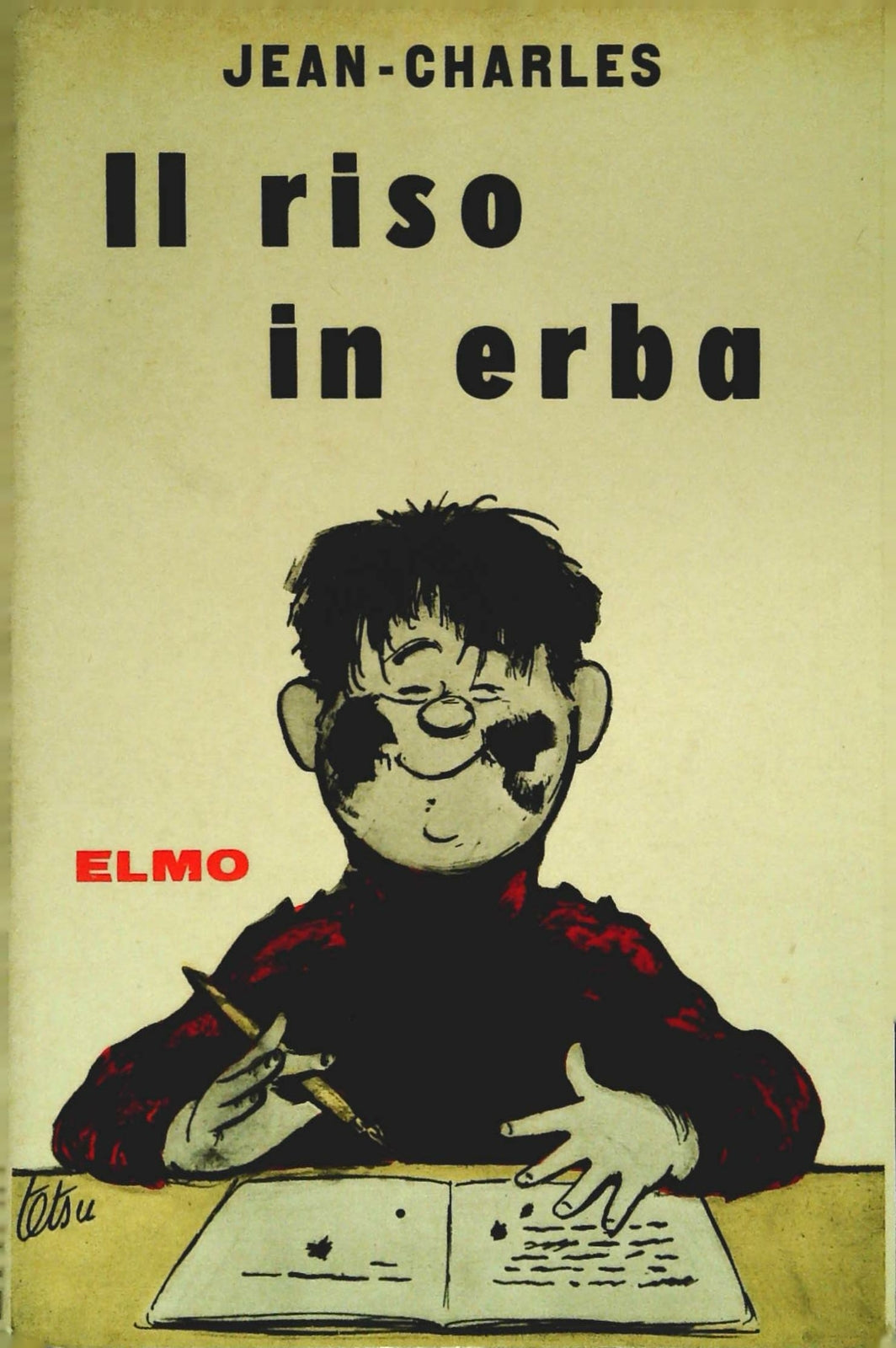 IL RISO IN ERBA - JEAN-CHARLES -ED. ELMO 1963