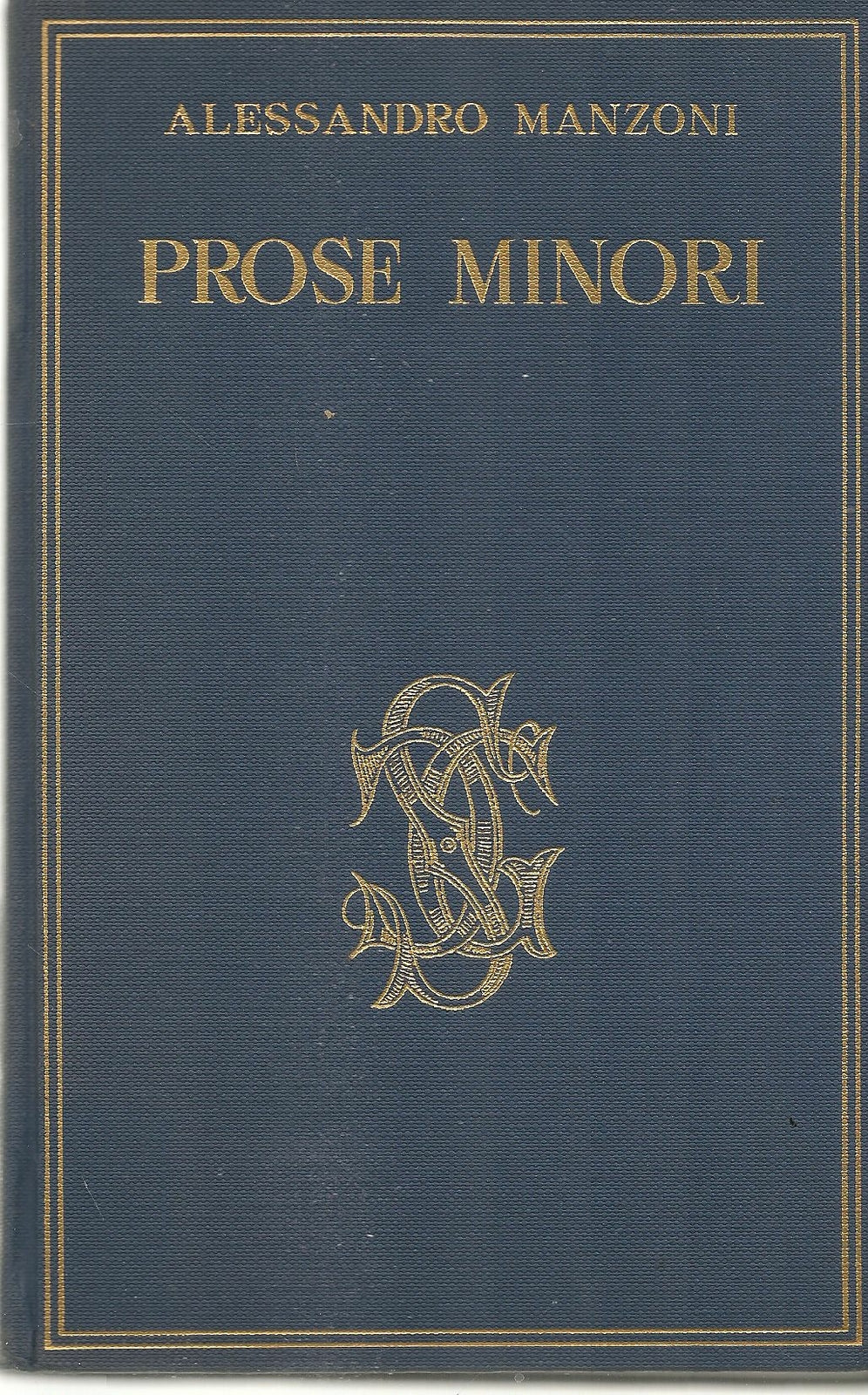 PROSE MINORI - ALESSANDRO MANZONI    ANTOLOGIA CARDUCCIANA VOL. XII