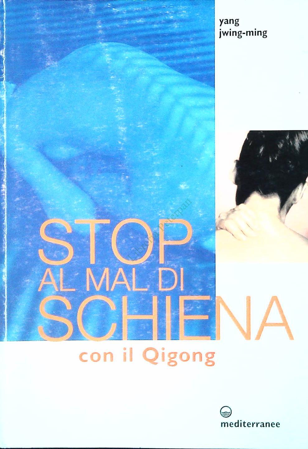 STOP AL MAL DI SCHIENA CON IL QIGONG - YANG JWING-MING