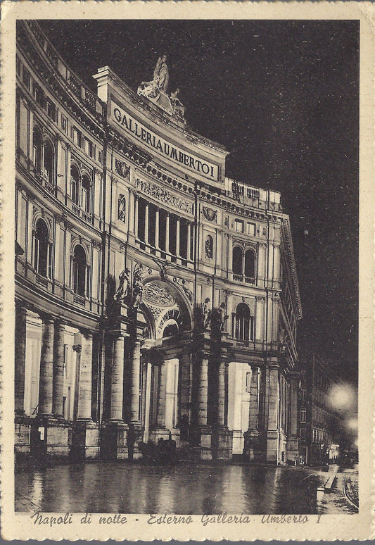 NAPOLI DI NOTTE - ESTERNO GALLERIA UMBERTO I - V 1943 - FG
