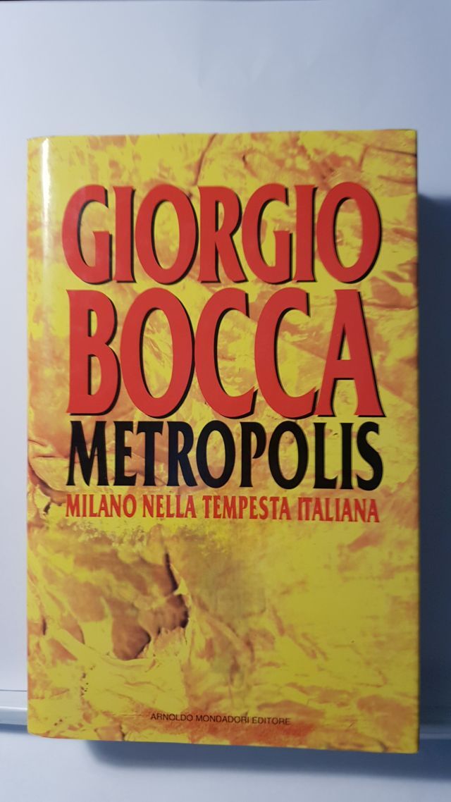 METROPOLIS. Milano nella tempesta italiana- GIORGIO BOCCA