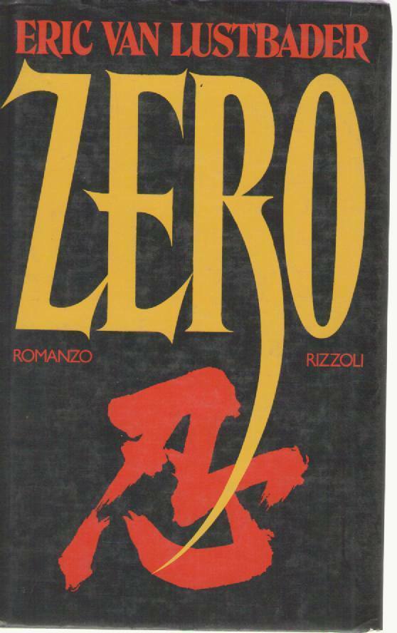 ZERO - ERIC VAN LUSTBADER   ED. RIZZOLI
