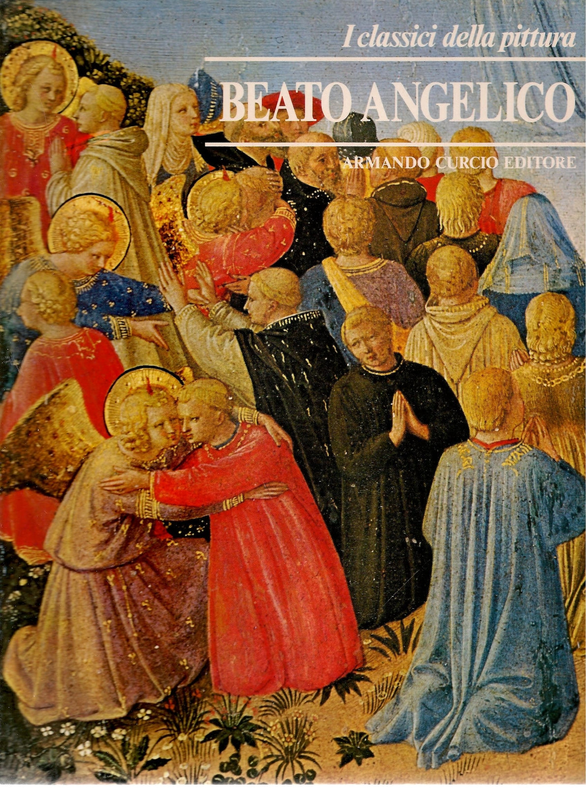 BEATO ANGELICO - I CLASSICI DELLA PITTURA