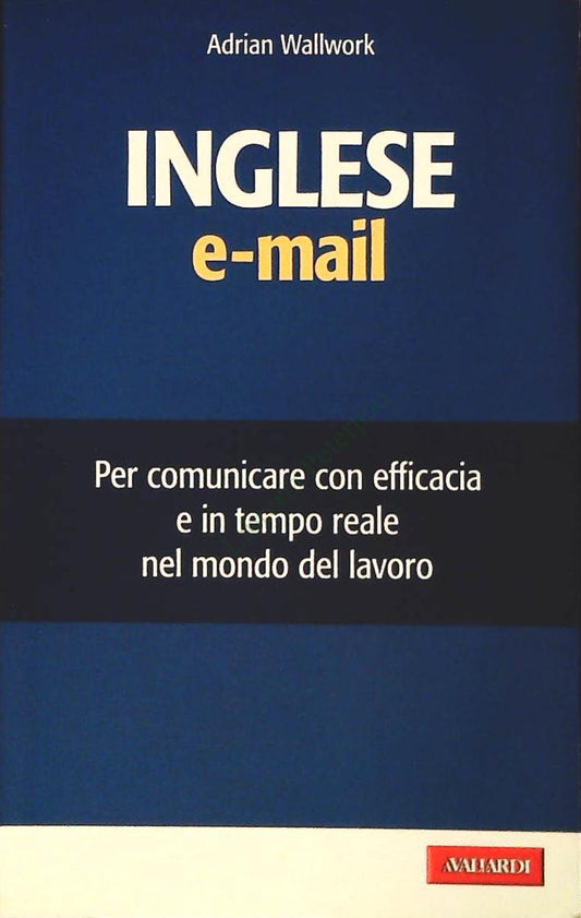 INGLESE E-MAIL - ADRIAN WALLWORK - VALLARDI 2009 - OUTLET DELL IBRO