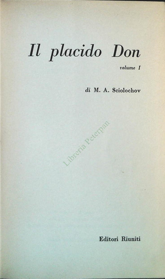 IL PLACIDO DON - SCIOLOCHOV - EDITORI RIUNITI 1959-OUTLET DEL LIBRO - VOL. PRIMO