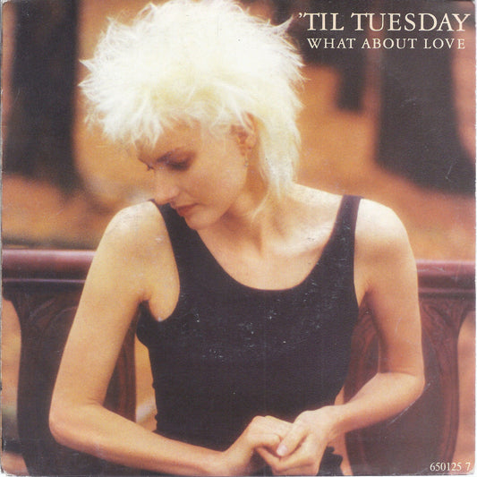 WHAT ABOUT LOVE - WILL SHE JUST FALL DOWN # 'TIL TUESDAY