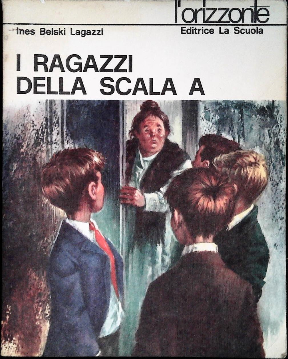 I RAGAZZI DELLA SCALA A - INES BELSKI