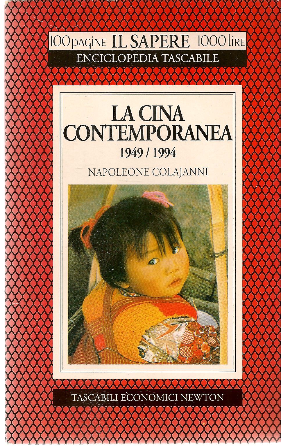 LA CINA CONTEMPORANEA - NAPOLEONE COLAJANNI - TASC. EC. NEWTON 1994