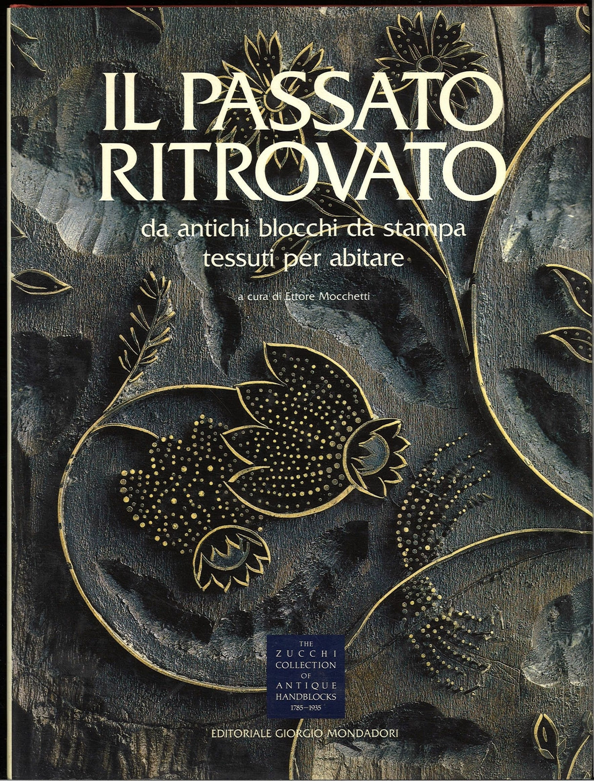 IL PASSATO RITROVATO - ETTORE MOCCHETTI