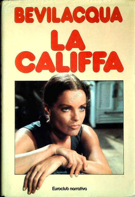 LA CALIFFA - ALBERTO BEVILACQUA - EUROCLUB 1981 - OUTLET DEL LIBRO