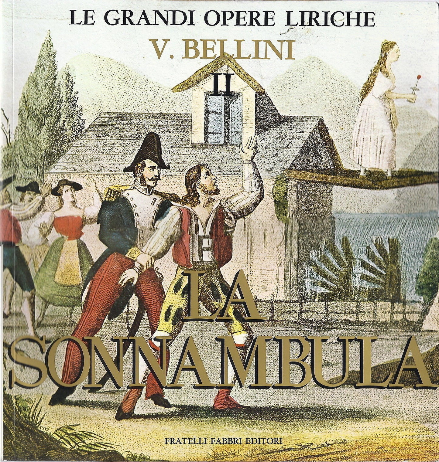 V. BELLINI  # LA SONNANBULA - Vol. 2 - GRANDI OPERE LIRICHE 43 - FABBRI ED.