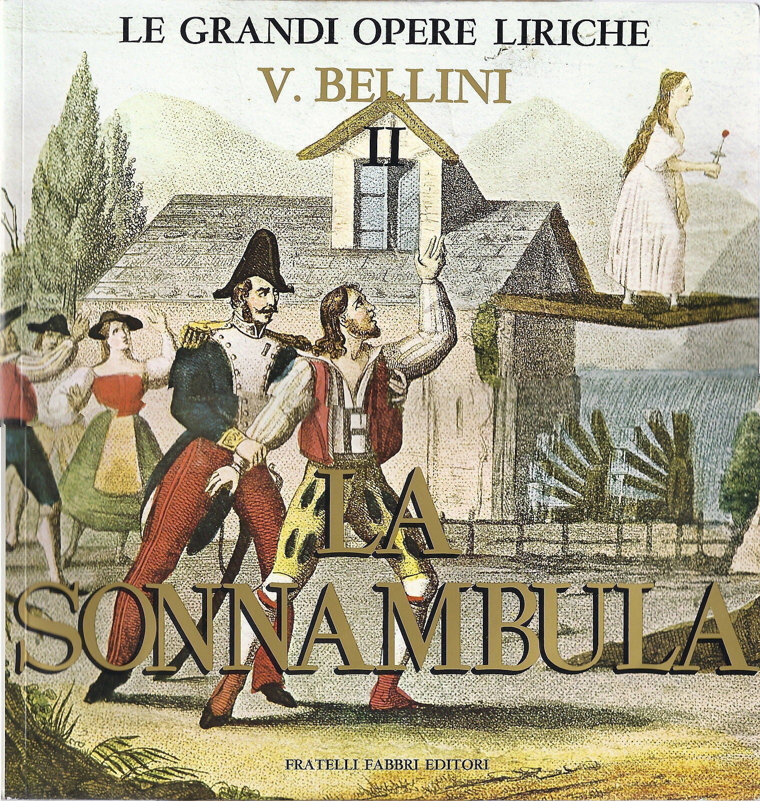 V. BELLINI  # LA SONNANBULA - Vol. 2 - GRANDI OPERE LIRICHE 43 - FABBRI ED.