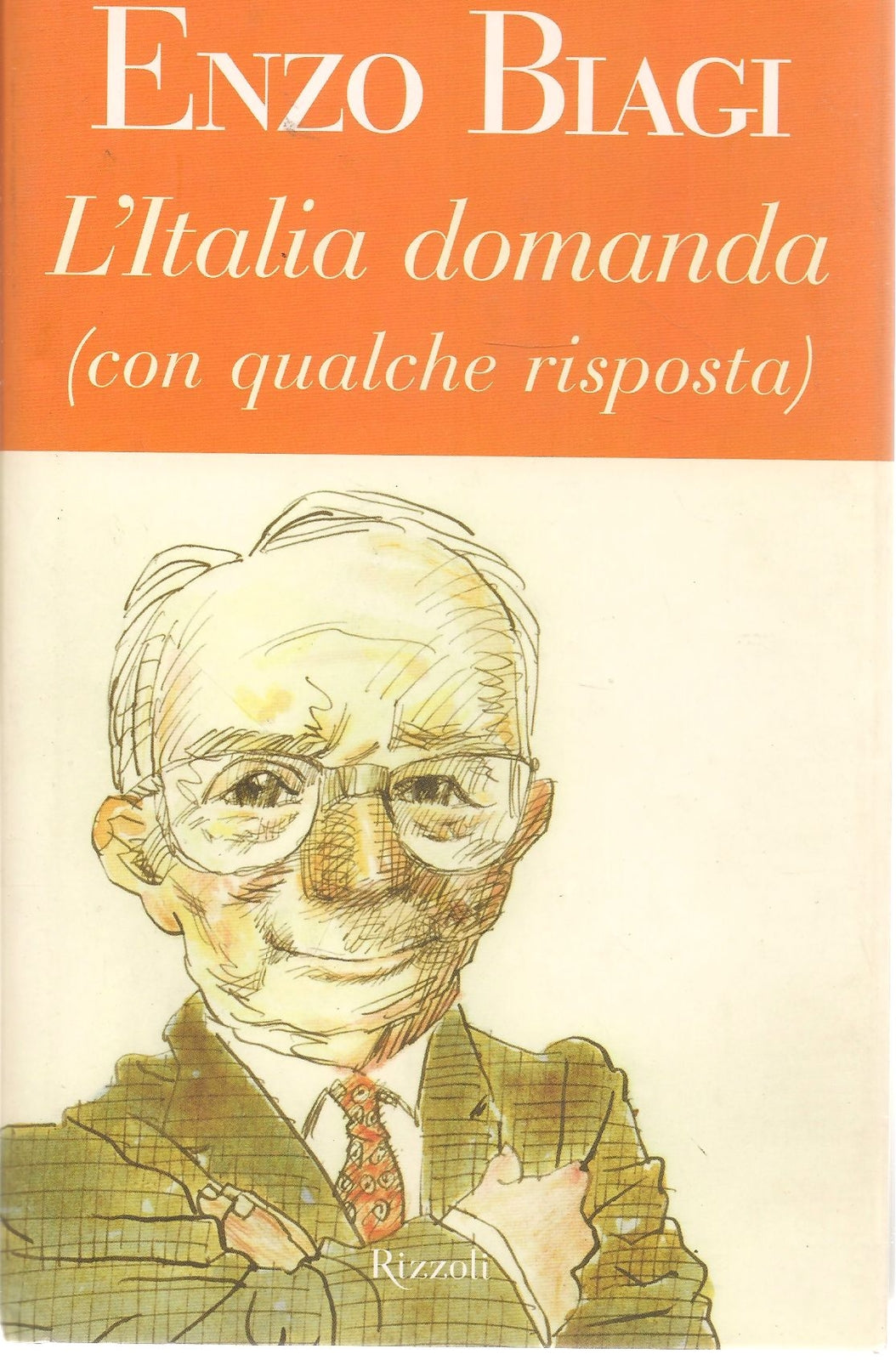 L'ITALIA DOMANDA -CON QUALCHE RISPOSTA - ENZO BIAGI