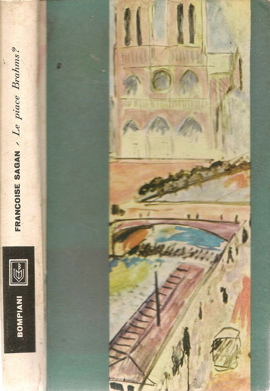 LE PIACE BRAHMS? - FRANCOISE SAGAN BOMPIANI 59