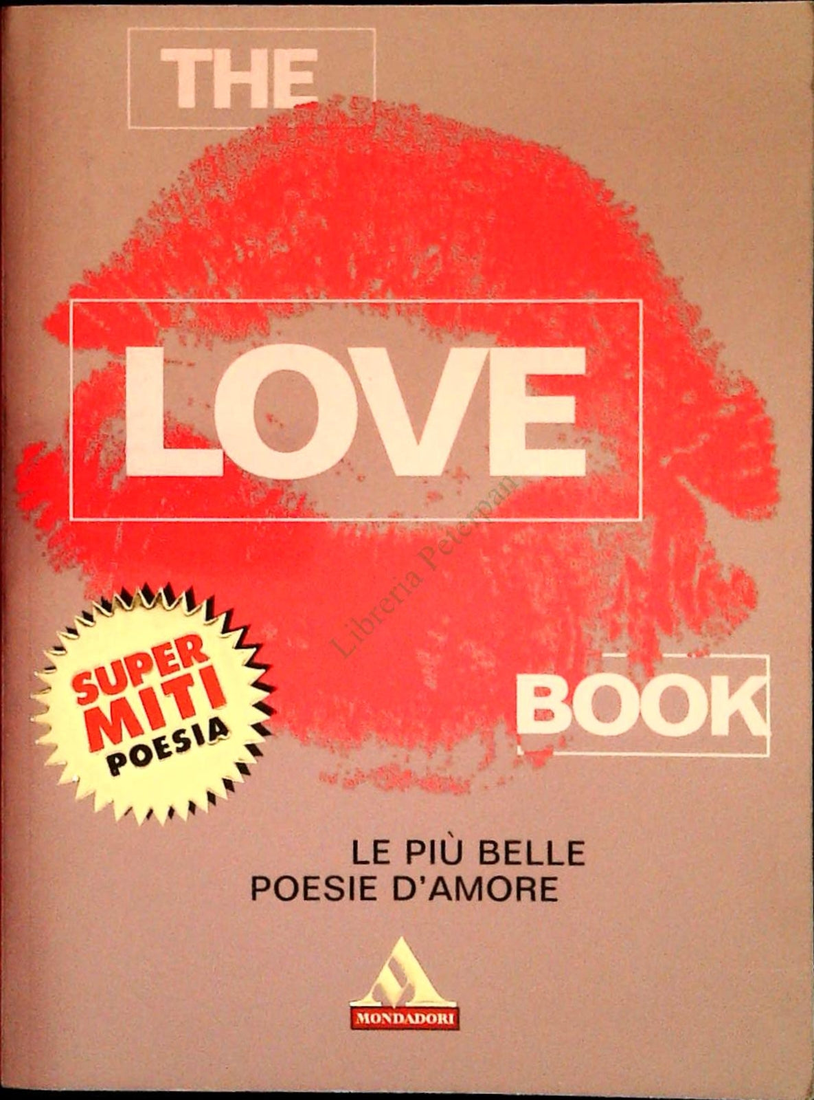 THE LOVE BOOK. LE PIU BELLE POESIE D'AMORE - MONDADORI 2000 - OUTLET DEL LIBRO