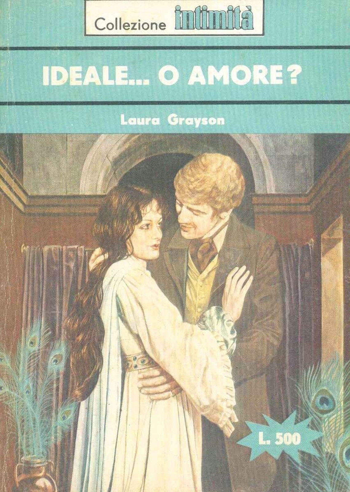 IDEALE...O AMORE - LAURA GRAYSON - INTIMITA' N° 255