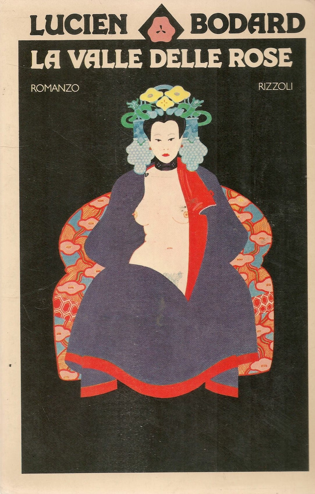 LA VALLE DELLE ROSE - LUCIEN BODARD